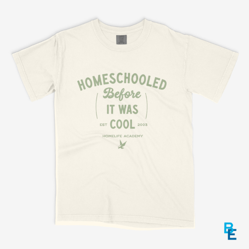 "Homeschooled Before it was Cool" Shirt